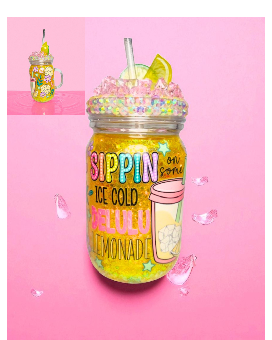 Sipping On Ice Cold Delulu Lemonade Acrylic Mason Jar 20oz