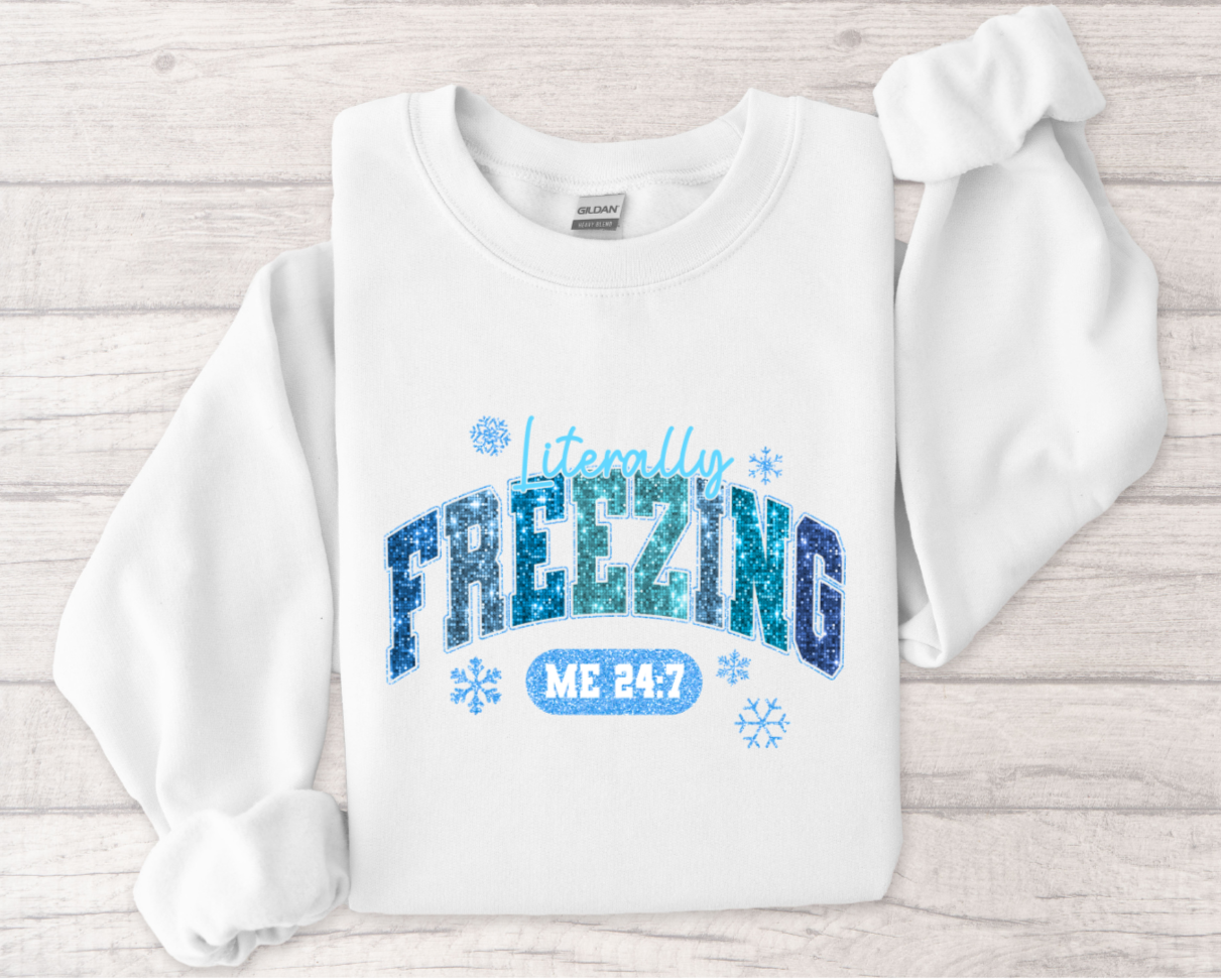 Literally Freezing Sweatshirt