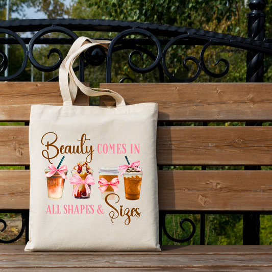 Beauty Comes In All Shapes And Sizes Tote Bag