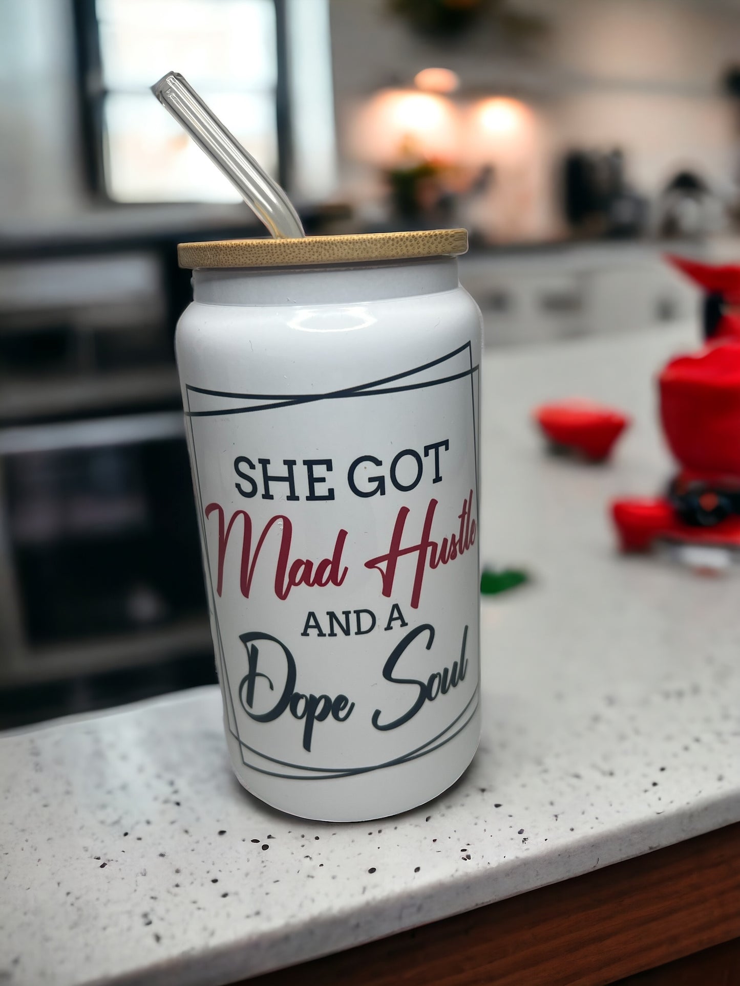 She got Mad Hustle & a Dope Soul 16 oz Glass Cup