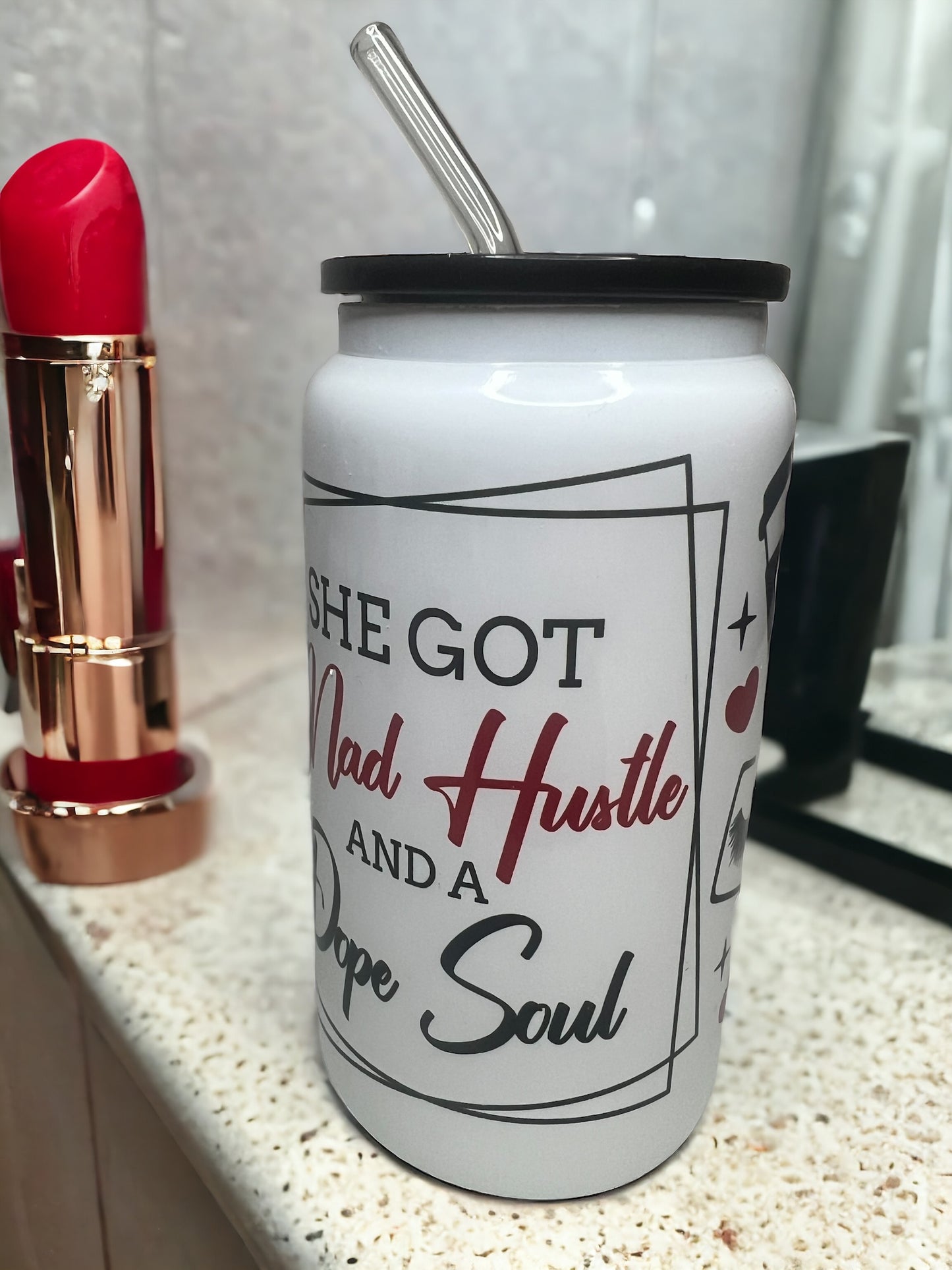 She got Mad Hustle & a Dope Soul 16 oz Glass Cup