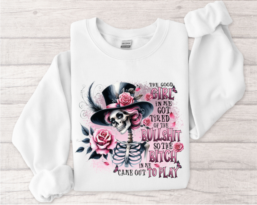 The Good Girl In Me Sweatshirt